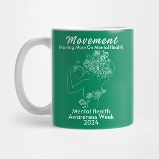 Movement Mental Health Awareness Week 2024 Men Women Kids Mug